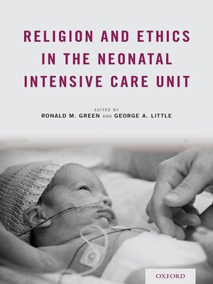 cover image of Religion and Ethics in the Neonatal Intensive Care Unit